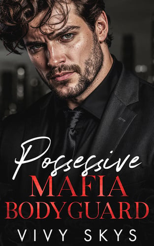 Cover of Possessive Mafia Bodyguard: A Standalone Bratva & Irish Mafia Enemies to Lovers Romance (Ruthless Mafia Kings)