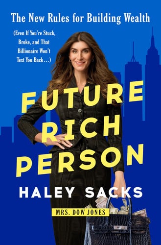 Cover of Future Rich Person: The New Rules for Building Wealth (Even If You're Stuck, Broke, and That Billionaire Won't Text You Back...)