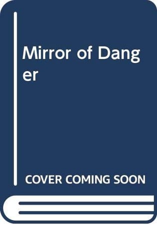 Cover of Mirror of Danger