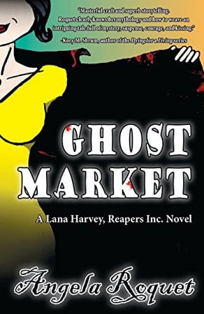 Cover of Ghost Market (Lana Harvey, Reapers Inc. #6)