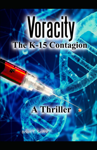 Cover of Voracity- The K-15 Contagion