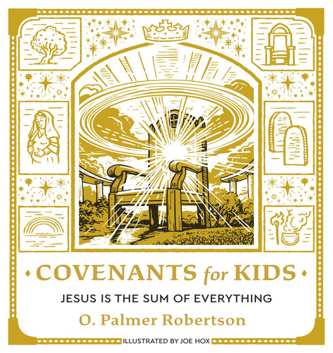 Cover of Covenants for Kids: Jesus Is the Sum of Everything