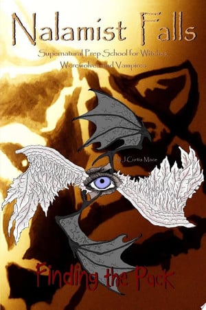 Cover of Nalamist Falls: Supernatural Prep School for Witches, Werewolves and Vampires - Finding the Pack