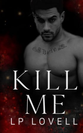 Cover of Kill Me: A mafia romance (Kiss of Death)