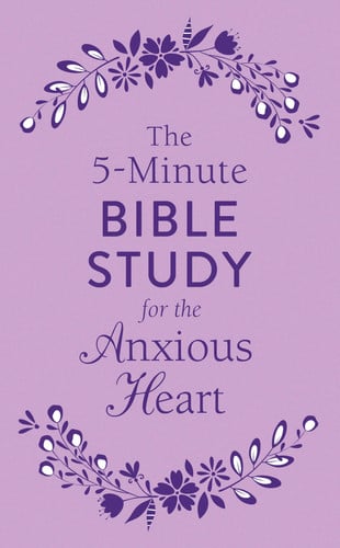 Cover of The 5-Minute Bible Study for the Anxious Heart