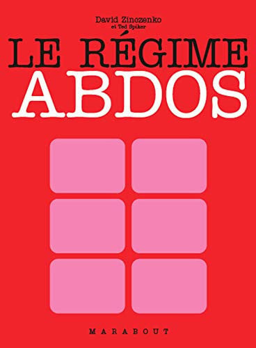 Cover of Le Régime Abdos: Un Programme De Six Semaines Pour Retrouver Un Ventre Plat Et Le Garder Durablement