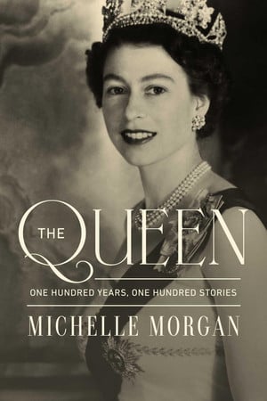 Cover of The Queen: One Hundred Years, One Hundred Stories
