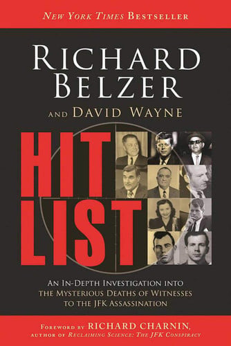 Cover of Hit List: An In-depth Investigation Into the Mysterious Deaths of Witnesses to the JFK Assassination