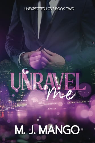 Cover of Unravel Me (Unexpected Love)