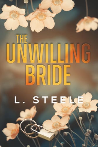 Cover of The Unwilling Bride: A Best Friend's Brother Fake Marriage Romance (The Hamiltons : A Fake Marriage Billionaire Romance Series)