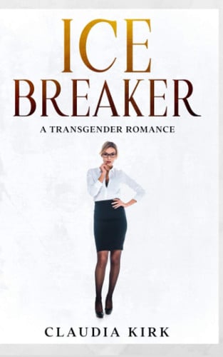 Cover of Ice Breaker: A Transgender Romance