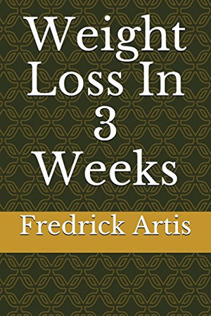 Cover of Weight Loss In 3 Weeks