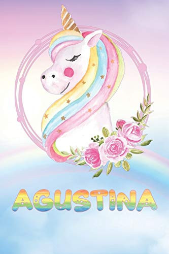 Cover of Agustina Agustina's Unicorn Personal Custom Named Diary Planner Perpetual Calendar Notebook Journal 6x9 Personalized Customized Gift for Someone Who's Surname Is Agustina Or First Name Is Agustina