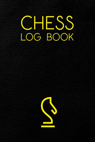 Cover of Chess Log Book: 2021 Men World Art Beginners Strategy Good Wife Seniors Woman Time Moon Human Silent Patient Forgotten Keep Close Logical Move Learn ... Think Destiny New Part Grandmaster Scorebook