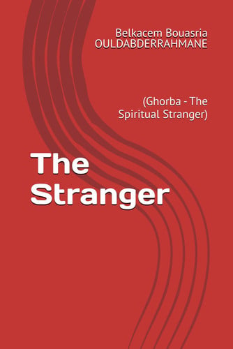 Cover of The Stranger - (Ghorba - The Spiritual Stranger)