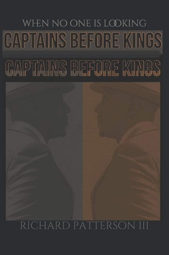 Cover of Captains Before Kings When No One Is Looking