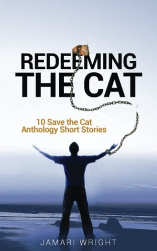 Cover of Redeeming The Cat: 10 Save the Cat Anthology Short Stories
