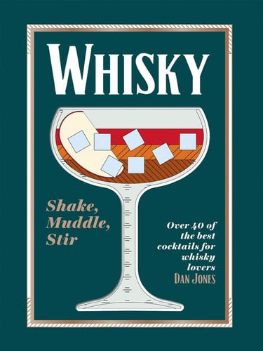 Cover of Whisky: Shake, Muddle, Stir
