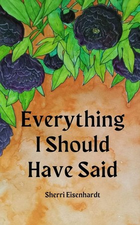Cover of Everything I Should Have Said