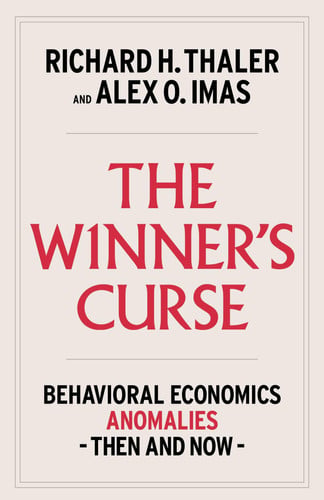 Cover of The Winner's Curse: Behavioral Economics Anomalies, Then and Now