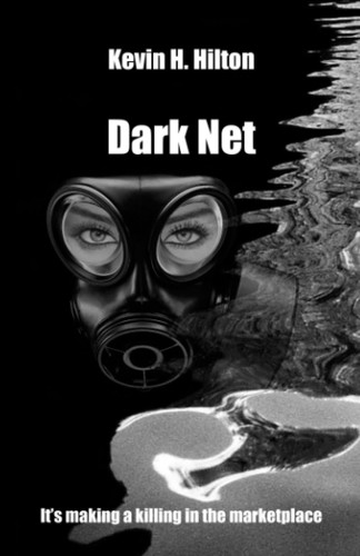Cover of Dark Net: It’s Making a Killing in the Marketplace (Hilton Multiverse)