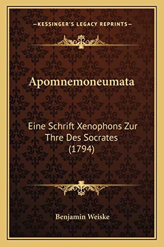 Cover of Apomnemoneumata: Eine Schrift Xenophons Zur Thre Des Socrates (1794) (German Edition)