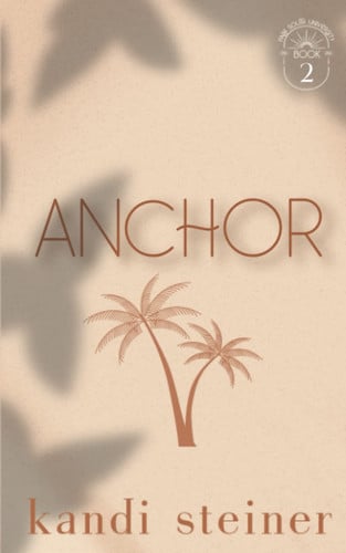 Cover of Anchor (Palm South University #2)