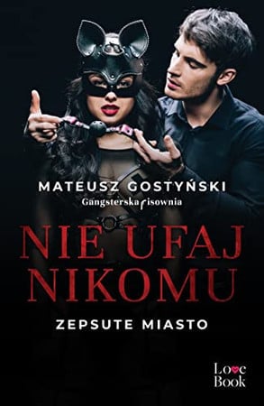Cover of Nie ufaj nikomu (Zepsute miasto 2)