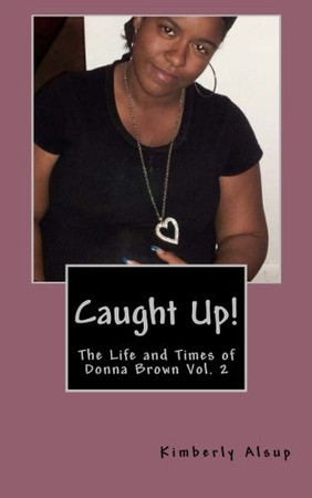 Cover of Caught Up!: The Life and Times of Donna Brown