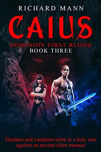 Cover of CAIUS - Dominion First Blood Book Three