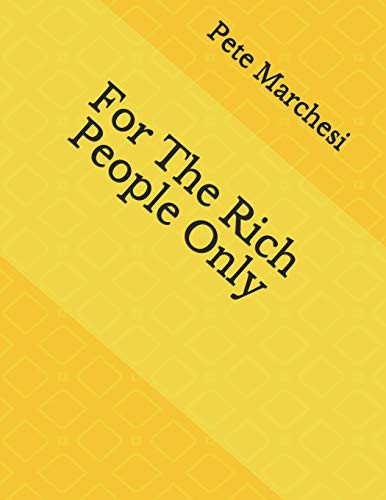 Cover of For The Rich People Only