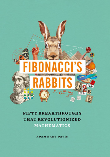 Cover of Fibonacci's Rabbits Fifty Breakthroughs That Revolutionized Mathematics