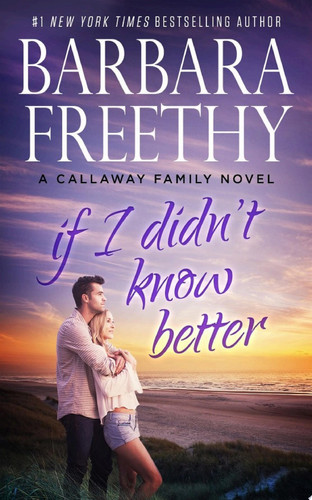 Cover of If I Didn't Know Better (Small Town Heartwarming Romance)