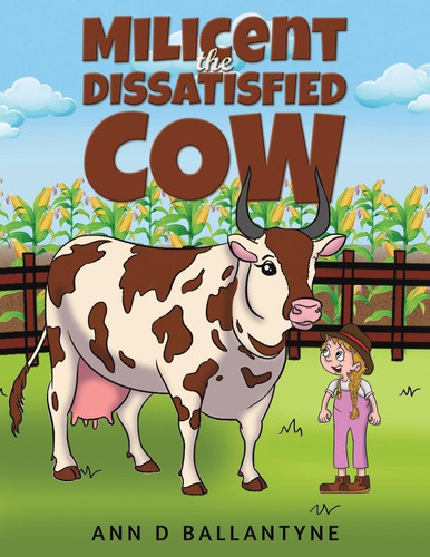 Cover of Milicent the Dissatisfied Cow
