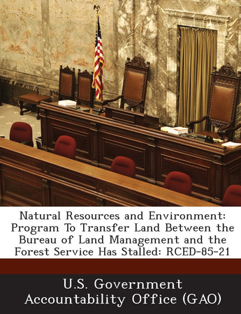 Cover of Natural Resources and Environment Program to Transfer Land Between the Bureau of Land Management and the Forest Service Has Stalled