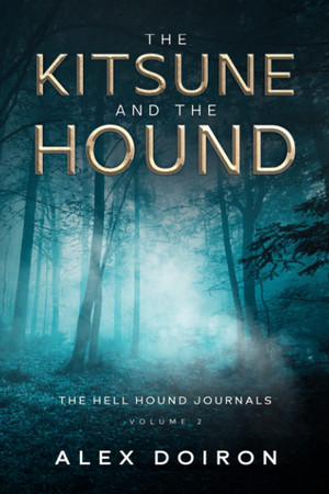 Cover of The Kitsune and the Hound (The Hell Hound Journals)