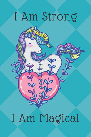 Cover of I Am Strong - I Am Magical A Cute, Colorful Unicorn Activity Book for Girls and Boys to Draw and Write In!