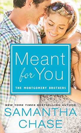 Cover of Meant for You (The Montgomery Brothers, #5)