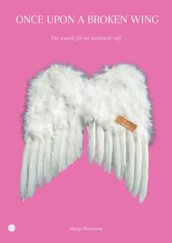 Cover of Once Upon A Broken Wing: The Search for an Authentic Self