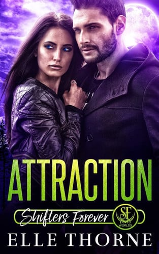 Cover of Attraction (Shifters Forever, #6)