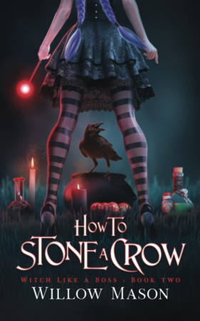Cover of How to Stone a Crow (Witch Like a Boss)