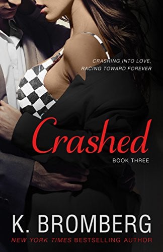 Cover of Crashed: A Bad Boy/good Girl, Damaged Alpha, Racing Romance (The Driven Series Book 3)
