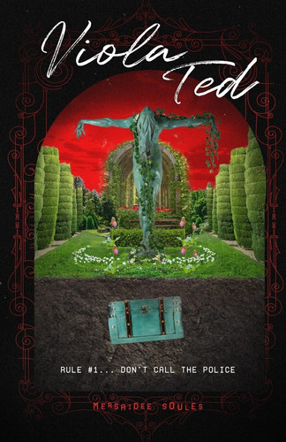 Cover of Viola Ted: Rule #1... Don't Call the Police (A Viola Ted Saga)
