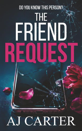 Cover of The Friend Request: A BRAND NEW Addictive Domestic Thriller for 2026