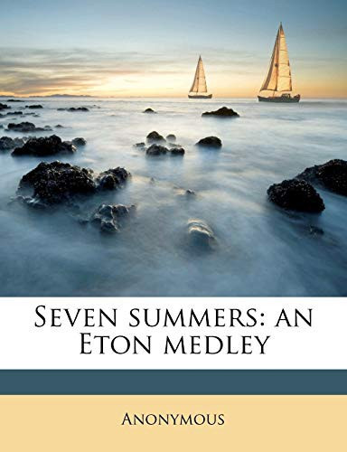 Cover of Seven Summers: An Eton Medley