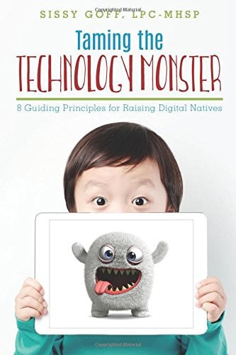 Cover of Taming the Technology Monster 8 Guiding Principles for Raising Digital Natives