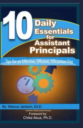 Cover of 10 Daily Essentials for Assistant Principals: Tips for an Effective, Efficient, Efficacious Day