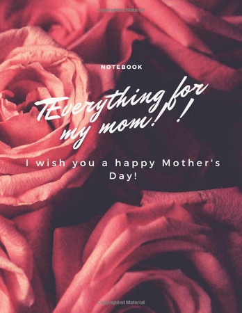 Cover of Everything for My Mom!: I Wish You a Happy Mother's Day!