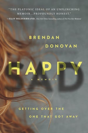 Cover of HAPPYSAD: Getting Over the One That Got Away