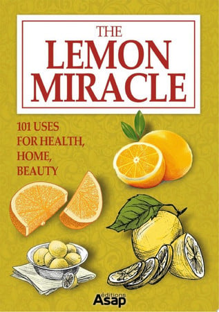 Cover of The Lemon Miracle: 101 Uses for Health, Home, Beauty
